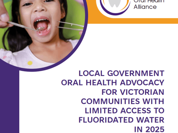 VOHA 2025 Health Promotion Project: LGA Advocacy for Communities with Limited Access to Fluoridated&nbsp;Water